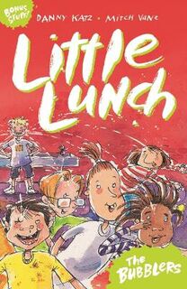 Little Lunch: Bubblers, The