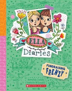 Ella Diaries #26: Fundraising Frenzy