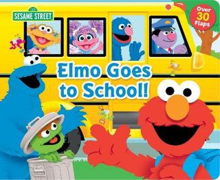 Sesame Street: Elmo Goes to School! (Lift-the-Flap)