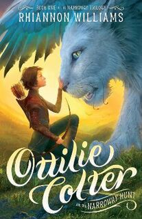 Narroway Trilogy #01: Ottilie Colter and the Narroway Hunt