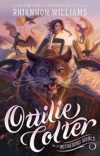 Narroway Trilogy #03: Ottilie Colter and the Withering World