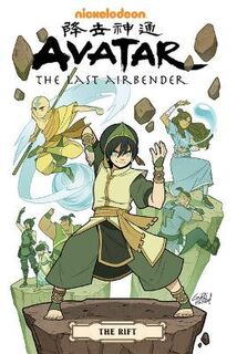 Avatar the Last Airbender: the Rift (Graphic Novel)