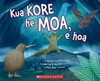Kua Kore He Moa, E Hoa (Maori Edition)