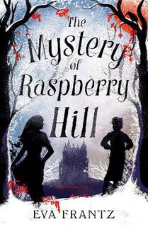 The Mystery of Raspberry Hill