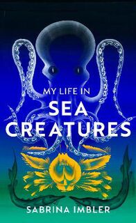 My Life in Sea Creatures