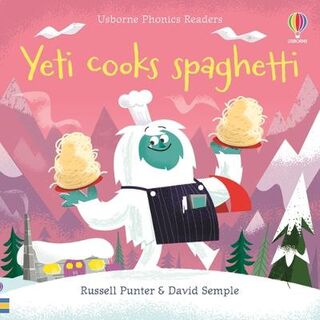 Phonics Readers #: Yeti cooks spaghetti
