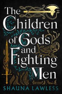 Gael Song: The Children of Gods and Fighting Men