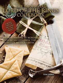 Lord of the Rings: The Unofficial Cookbook