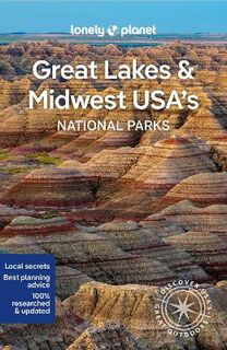 Lonely Planet National Parks: Great Lakes & Midwest USA's National Parks