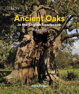 Ancient Oaks: In the English Landscape