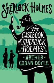 Alma Junior Classics #: The Casebook of Sherlock Holmes