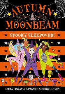 Autumn Moonbeam #: Spooky Sleepover
