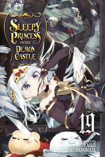 Sleepy Princess in the Demon Castle #19: Sleepy Princess in the Demon Castle, Vol. 19 (Graphic Novel)