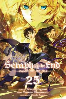 Seraph of the End #25: Seraph of the End, Vol. 25 (Graphic Novel)