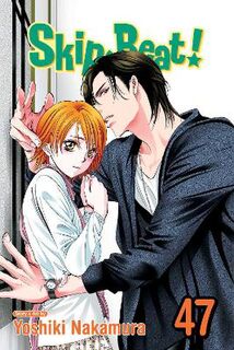 Skip Beat! #47: Skip Beat!, Vol. 47 (Graphic Novel)