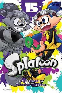 Splatoon #15: Splatoon, Vol. 15 (Graphic Novel)