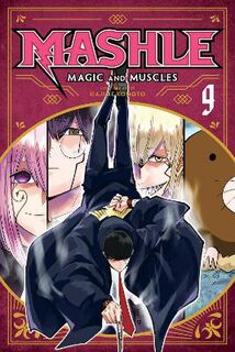 Mashle: Magic and Muscles #09: Mashle: Magic and Muscles, Vol. 9 (Graphic Novel)