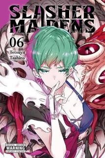 Slasher Maidens #: Slasher Maidens, Vol. 6 (Graphic Novel)