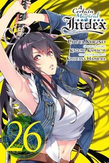 A Certain Magical Index #: A Certain Magical Index, Vol. 26 (Graphic Novel)