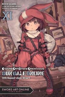 Sword Art Online Alternative Gun Gale Online (Light GN) #: Sword Art Online Alternative Gun Gale Online, Vol. 11 (Light Graphic Novel)