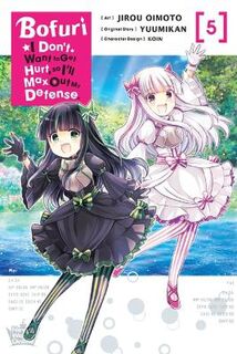 Bofuri: I Don't Want to Get Hurt, so I'll Max Out My Defense #: Bofuri: I Don't Want to Get Hurt, so I'll Max Out My Defense., Vol. 5 (Graphic Novel)