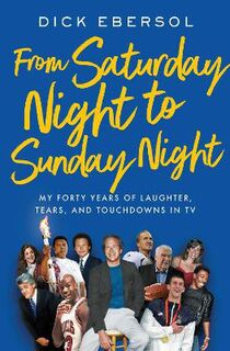From Saturday Night to Sunday Night