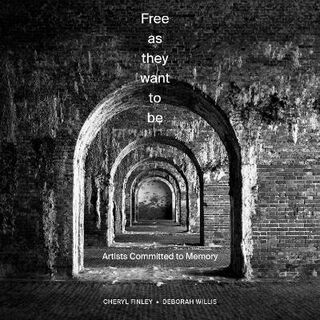 Free as They Want to Be: Artists Committed to Memory
