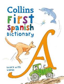Collins First: Collins Very First Spanish Dictionary