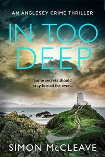 Anglesey #02: In Too Deep