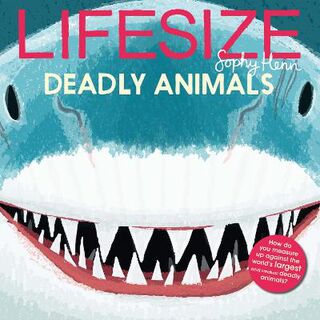Lifesize: Deadly Animals