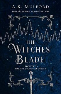 The Five Crowns of Okrith #02: The Witches' Blade