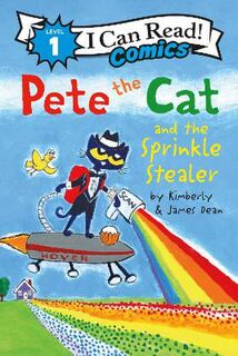 I Can Read Comics - Level 1 #: Pete the Cat and the Sprinkle Stealer