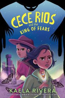 Cece Rios #02: Cece Rios and the King of Fears