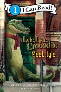 I Can Read - Level 1: Lyle, Lyle, Crocodile: Meet Lyle