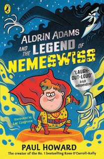 Aldrin Adams Adventure #: Aldrin Adams and the Legend of Nemeswiss
