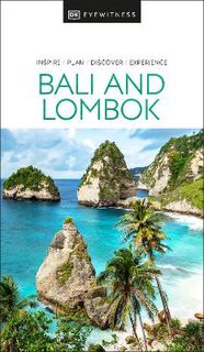 DK Eyewitness Travel Guide: Bali and Lombok