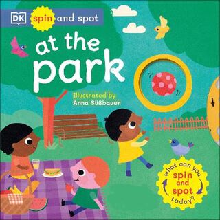 Spin and Spot: At the Park (Push, Pull, Slide)