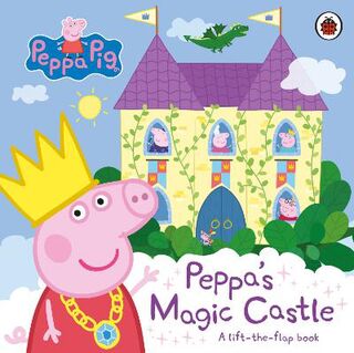 Peppa Pig: Peppa's Magic Castle (Lift-the-Flap)