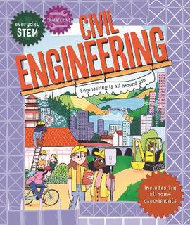 Everyday STEM #: Everyday STEM Engineering: Civil Engineering