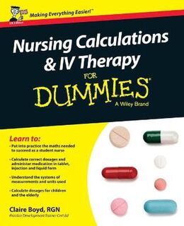Nursing Calculations and IV Therapy for Dummies