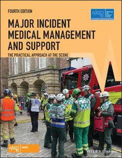 Major Incident Medical Management and Support: The Practical Approach in the Hospital