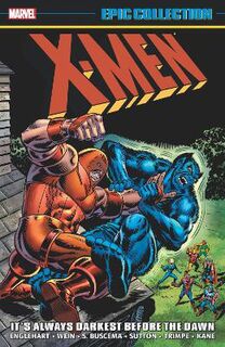 X-men Epic Collection: It's Always Darkest Before The Dawn (Graphic Novel)
