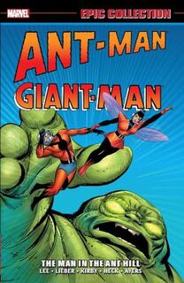 Ant-man/giant-man Epic Collection: The Man In The Ant Hill (Graphic Novel)
