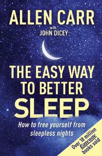 Allen Carr's Easy Way to Better Sleep