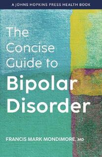 Johns Hopkins Press Health Book #: The Concise Guide to Bipolar Disorder