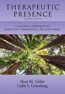 Therapeutic Presence: A Mindful Approach to Effective Therapy