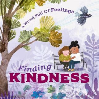 A World Full of Feelings: Finding Kindness
