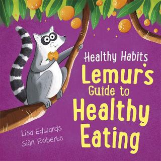 Healthy Habits: Lemur's Guide to Healthy Eating