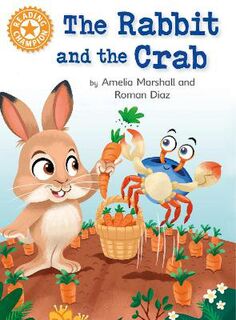 Reading Champion - Independent Reading Orange 6: The Rabbit and the Crab