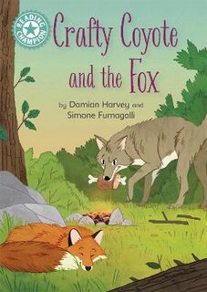 Reading Champion - Independent Reading Turquoise 7: Crafty Coyote and the Fox